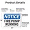 Signmission Fire Pump Running OSHA Notice Sign, Plastic, 24in W x 18in L, 2PK OS-2PACK-NS-P-1824-L-12640 - alternate 5